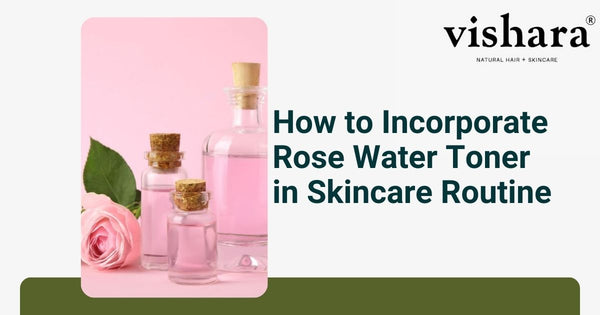 how to incorporate rose water toner